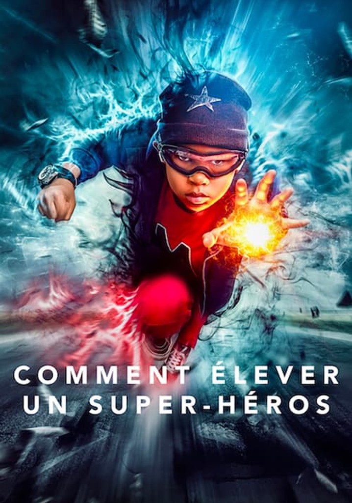Regarder Comment élever un superhéros streaming
